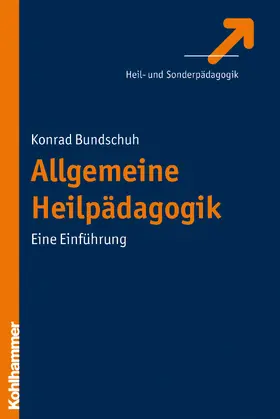 Bundschuh |  Allgemeine Heilpädagogik | Buch |  Sack Fachmedien