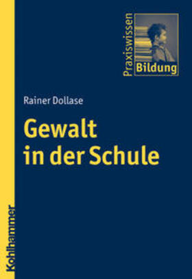 Dollase |  Gewalt in der Schule | Buch |  Sack Fachmedien