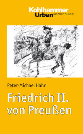 Hahn |  Friedrich II. von Preußen | Buch |  Sack Fachmedien