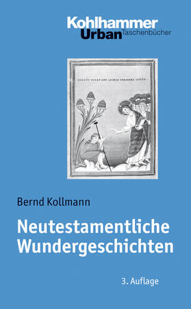 Kollmann |  Neutestamentliche Wundergeschichten | Buch |  Sack Fachmedien