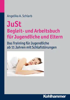 Schlarb |  JuSt - Begleit- und Arbeitsbuch für Jugendliche und Eltern | Buch |  Sack Fachmedien