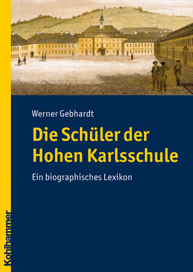 Gebhardt |  Die Schüler der Hohen Carlsschule | Buch |  Sack Fachmedien