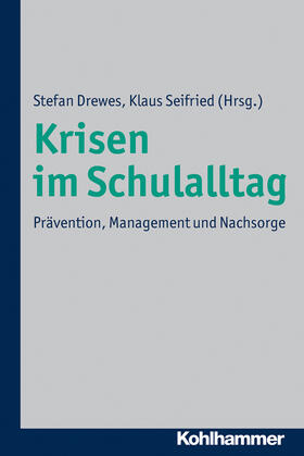 Drewes / Seifried |  Krisen im Schulalltag | Buch |  Sack Fachmedien