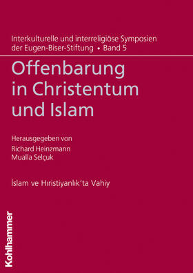 Heinzmann / Selçuk |  Offenbarung in Christentum und Islam | Buch |  Sack Fachmedien