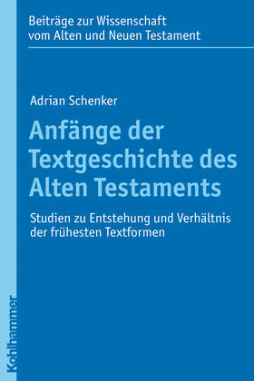 Schenker |  Anfänge der Textgeschichte des Alten Testaments | Buch |  Sack Fachmedien