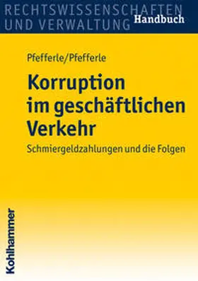 Pfefferle | Korruption im geschäftlichen Verkehr | Buch | 978-3-17-021759-1 | sack.de