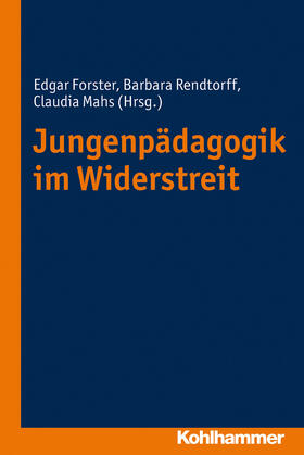 Mahs / Forster / Rendtorff |  Jungenpädagogik im Widerstreit | Buch |  Sack Fachmedien