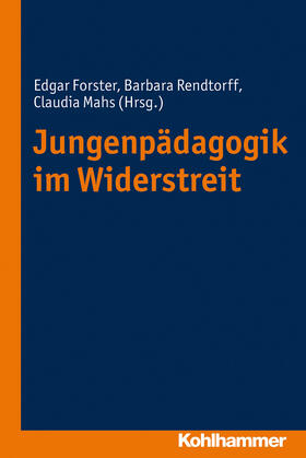 Forster / Rendtorff / Mahs |  Jungenpädagogik im Widerstreit | Buch |  Sack Fachmedien