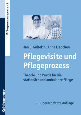 Gültekin / Liebchen |  Pflegevisite und Pflegeprozess | Buch |  Sack Fachmedien