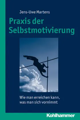 Martens |  Praxis der Selbstmotivierung | Buch |  Sack Fachmedien