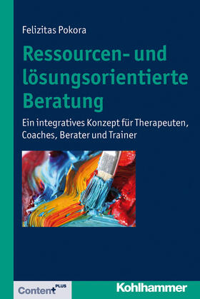 Pokora / Hartwig |  Ressourcen- und lösungsorientierte Beratung | Buch |  Sack Fachmedien