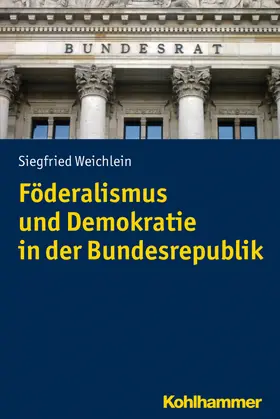 Weichlein |  Föderalismus und Demokratie in der Bundesrepublik | Buch |  Sack Fachmedien