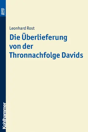 Rost |  Die Überlieferung von der Thronnachfolge Davids. BonD | Buch |  Sack Fachmedien