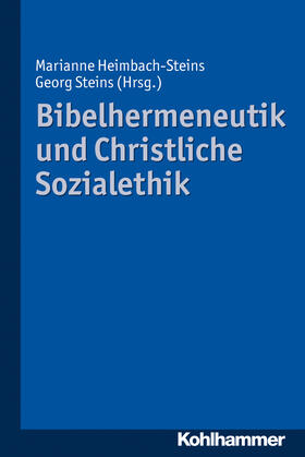 Heimbach-Steins / Steins |  Bibelhermeneutik und Christliche Sozialethik | Buch |  Sack Fachmedien
