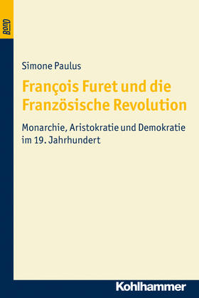 Paulus |  François Furet und die Französische Revolution | Buch |  Sack Fachmedien