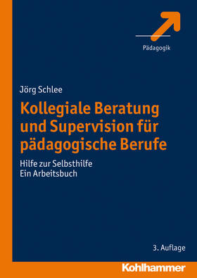 Schlee |  Kollegiale Beratung und Supervision für pädagogische Berufe | Buch |  Sack Fachmedien