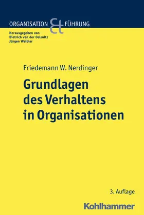 Weibler / Nerdinger / Oelsnitz |  Grundlagen des Verhaltens in Organisationen | Buch |  Sack Fachmedien