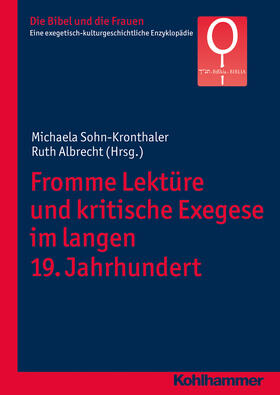 Sohn-Kronthaler / Albrecht |  Fromme Lektüre und kritische Exegese im langen 19. Jahrhundert | Buch |  Sack Fachmedien