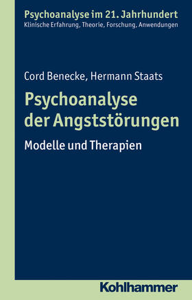 Benecke / Staats |  Psychoanalyse der Angststörungen | Buch |  Sack Fachmedien
