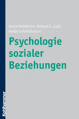 Heidbrink / Lück / Schmidtmann |  Psychologie sozialer Beziehungen | eBook | Sack Fachmedien