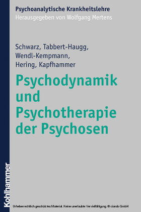Schwarz / Tabbert-Haugg / Wendl-Kempmann |  Psychodynamik und Psychotherapie der Psychosen | eBook | Sack Fachmedien