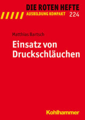 Bartsch |  Einsatz von Druckschläuchen | Buch |  Sack Fachmedien