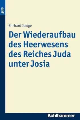 Junge |  Der Wiederaufbau des Heerwesens des Reiches Juda unter Josia | Buch |  Sack Fachmedien