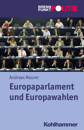 Maurer |  Europaparlament und Europawahlen | Buch |  Sack Fachmedien