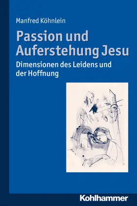 Köhnlein |  Passion und Auferstehung Jesu | Buch |  Sack Fachmedien