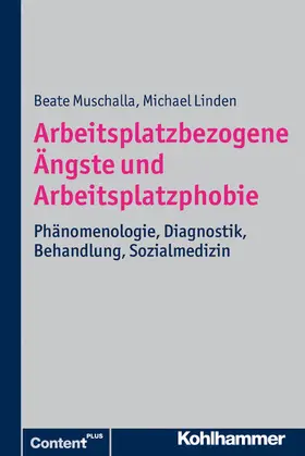 Muschalla / Linden |  Arbeitsplatzbezogene Ängste und Arbeitsplatzphobie | eBook | Sack Fachmedien