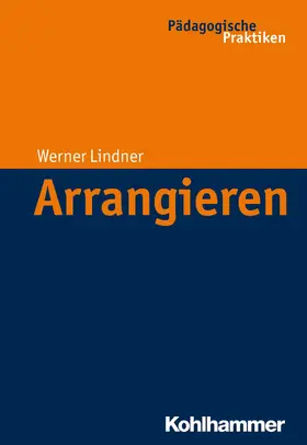 Lindner / Egloff / Helsper |  Arrangieren | eBook | Sack Fachmedien