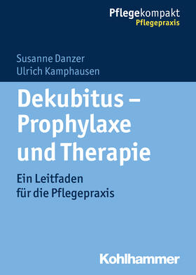 Danzer / Kamphausen |  Dekubitus - Prophylaxe und Therapie | Buch |  Sack Fachmedien