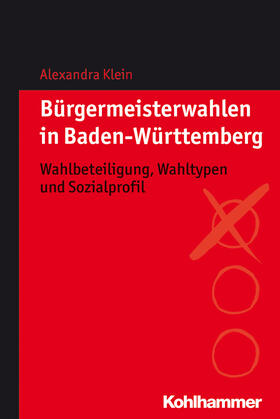 Klein |  Bürgermeisterwahlen in Baden-Württemberg | eBook | Sack Fachmedien