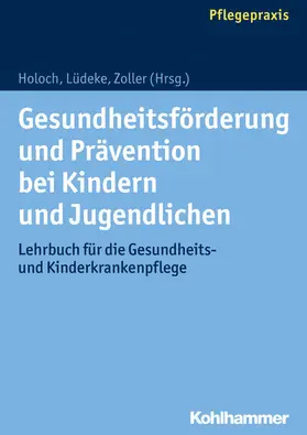 Holoch / Lüdeke / Zoller |  Gesundheitsförderung und Prävention bei Kindern und Jugendlichen | eBook | Sack Fachmedien