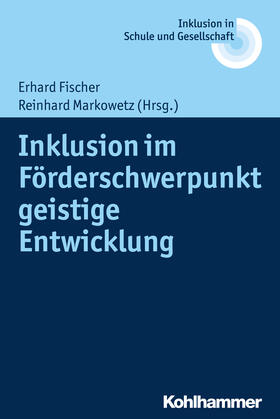 Fischer / Markowetz / Heimlich |  Inklusion im Förderschwerpunkt geistige Entwicklung | eBook | Sack Fachmedien