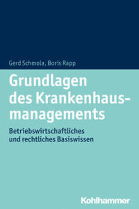 Schmola / Rapp |  Grundlagen des Krankenhausmanagements | eBook | Sack Fachmedien