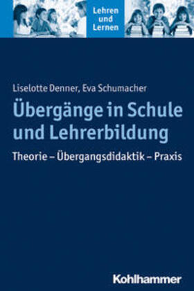 Denner / Schumacher |  Übergänge in Schule und Lehrerbildung | eBook | Sack Fachmedien