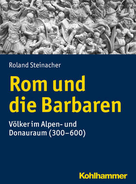Steinacher |  Rom und die Barbaren | Buch |  Sack Fachmedien