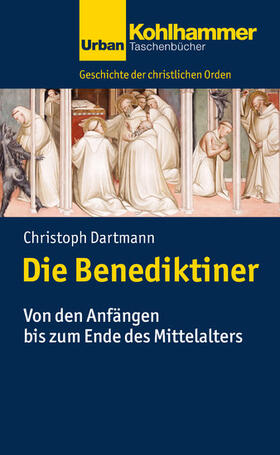 Dartmann / Unterburger |  Die Benediktiner | eBook | Sack Fachmedien