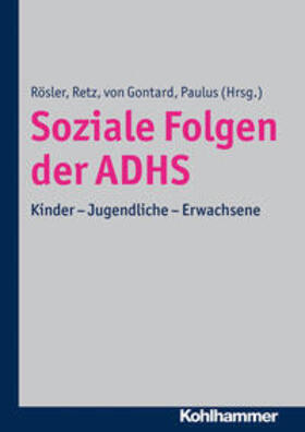 Rösler / Retz / Gontard |  Soziale Folgen der ADHS | eBook | Sack Fachmedien