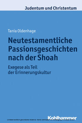 Oldenhage |  Neutestamentliche Passionsgeschichten nach der Shoah | eBook | Sack Fachmedien
