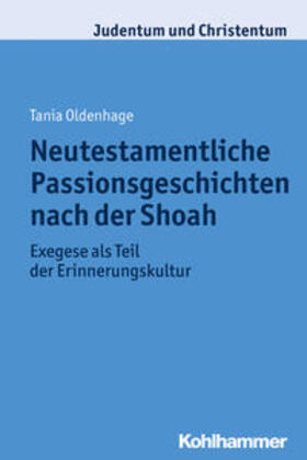 Oldenhage |  Neutestamentliche Passionsgeschichten nach der Shoah | eBook | Sack Fachmedien