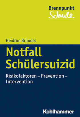 Bründel / Grewe / Scheithauer |  Notfall Schülersuizid | eBook | Sack Fachmedien