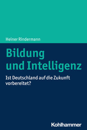 Rindermann |  Bildung und Intelligenz | Buch |  Sack Fachmedien