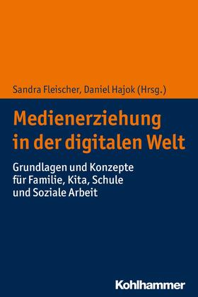 Fleischer / Hajok |  Medienerziehung in der digitalen Welt | eBook | Sack Fachmedien