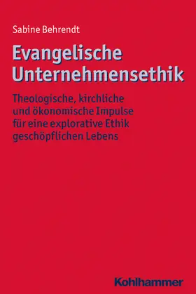 Behrendt |  Evangelische Unternehmensethik | Buch |  Sack Fachmedien