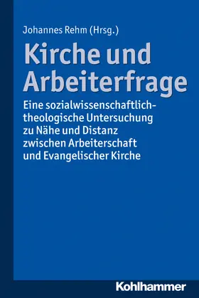 Rehm |  Kirche und Arbeiterfrage | Buch |  Sack Fachmedien