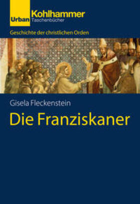 Fleckenstein |  Die Franziskaner | Buch |  Sack Fachmedien