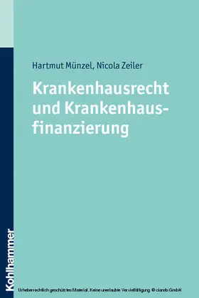 Münzel / Zeiler |  Krankenhausrecht und Krankenhausfinanzierung | eBook | Sack Fachmedien