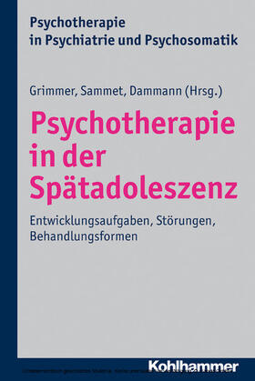 Grimmer / Sammet / Dammann |  Psychotherapie in der Spätadoleszenz | eBook | Sack Fachmedien